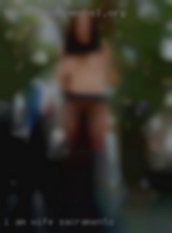 I am easy going genuine wife Sacramento person.