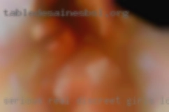 Serious girls looking for sex real discreet BWC.
